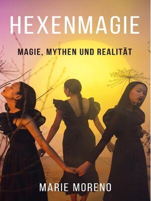 cover image of Hexenmagie, Magie, Mythen und Realität